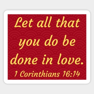 Bible Verse 1 Corinthians 16:14 Sticker